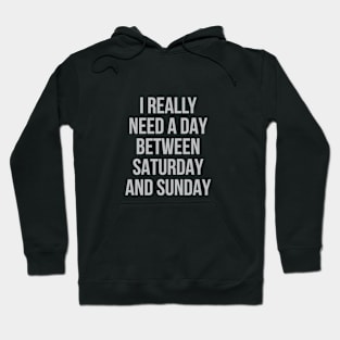 Extra Weekend Day Hoodie